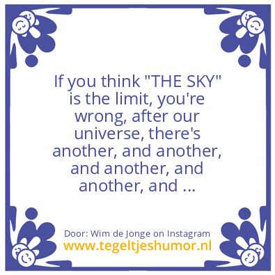 Tegeltje: “THE SKY” is the limit, ?
