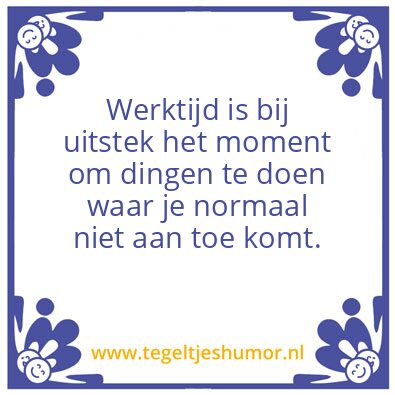 Tegeltje: Werktijd