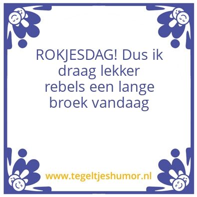 Tegeltje: Rokjesdag