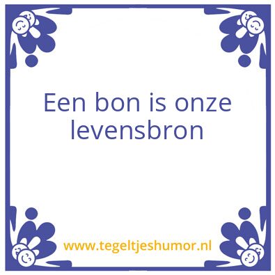 Tegeltje: Zonder bon geen zon