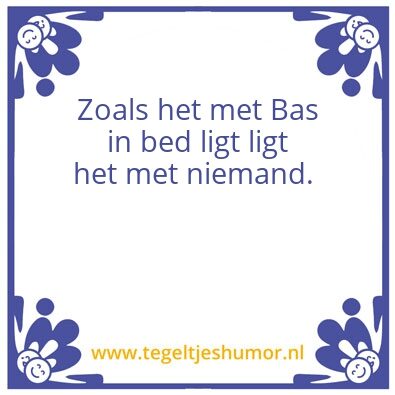 Tegeltje: InBedMetBas