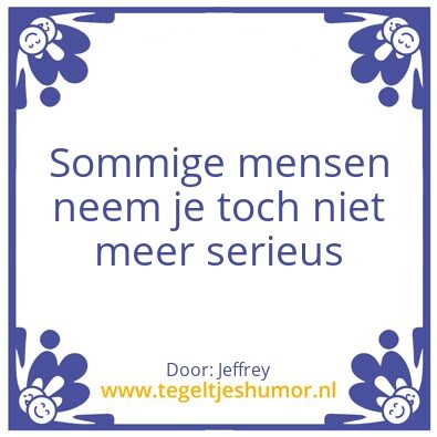 Tegeltje: Serieus