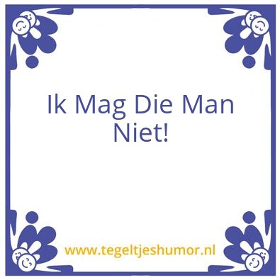 Tegeltje: man