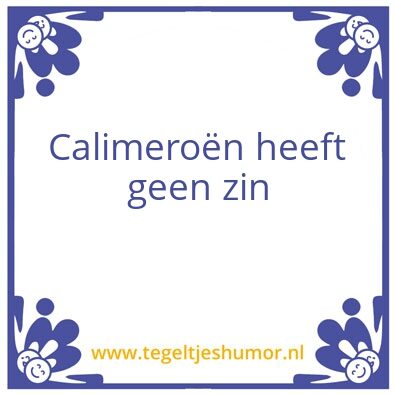 Tegeltje: Calmero