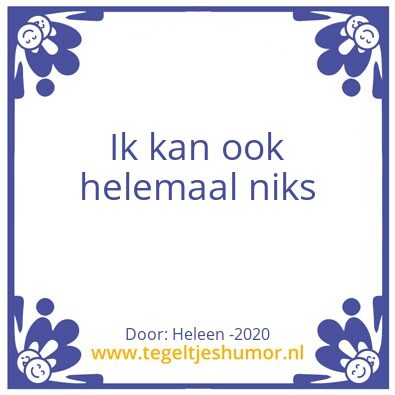 Tegeltje: Heleens spreuk