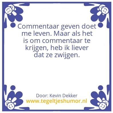 Tegeltje: Commentaar…