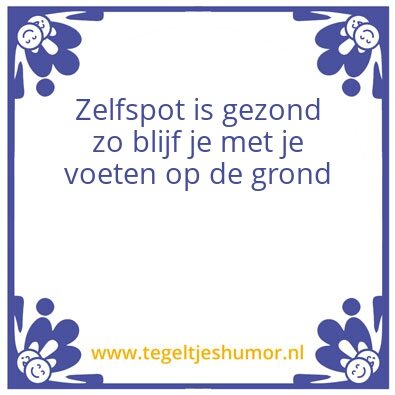 Tegeltje: Zelfspot