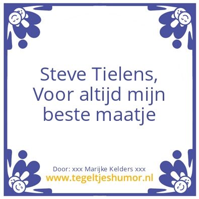 Tegeltje: Steve Tielens