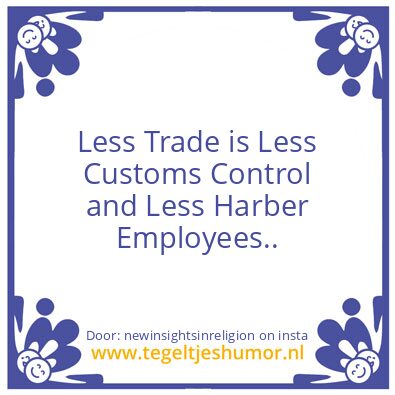 Tegeltje: Less Trade is..