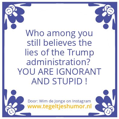 Tegeltje: The lies of the Trump & Co.