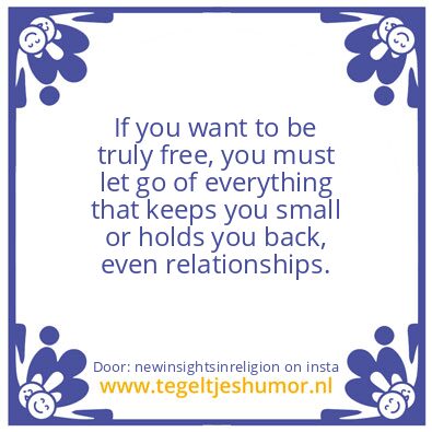 Tegeltje: to be truly free