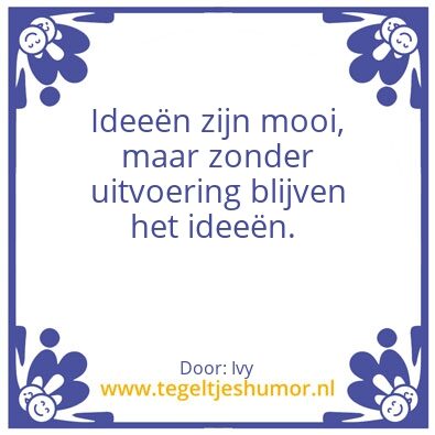 Tegeltje: Idee