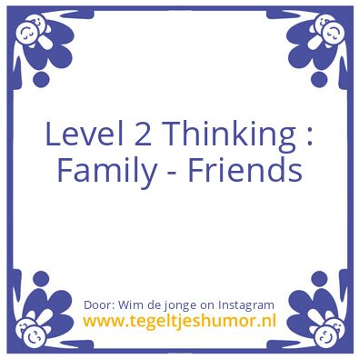 Tegeltje: Level 2 Thinking