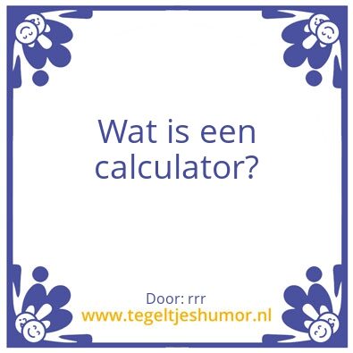 Tegeltje: Wat is een carrlculator