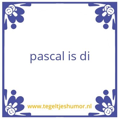 Tegeltje: pascal wolf