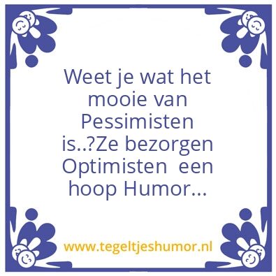 Tegeltje: Optimisten en Pessimisten