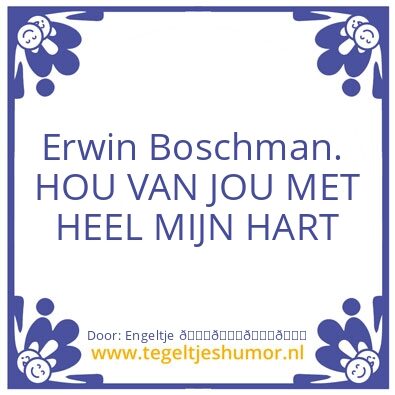 Tegeltje: Erwin Boschman