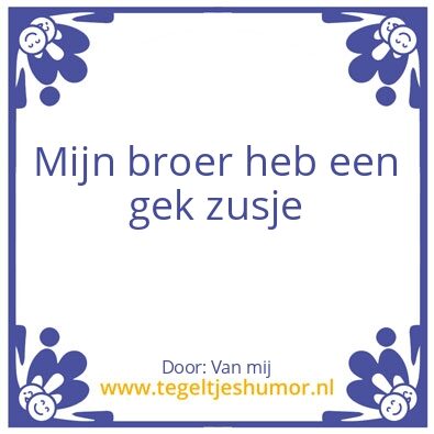 Tegeltje: Voor mijn broer