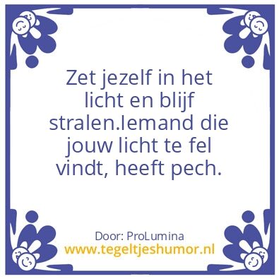 Tegeltje: Zet jezelf in het licht