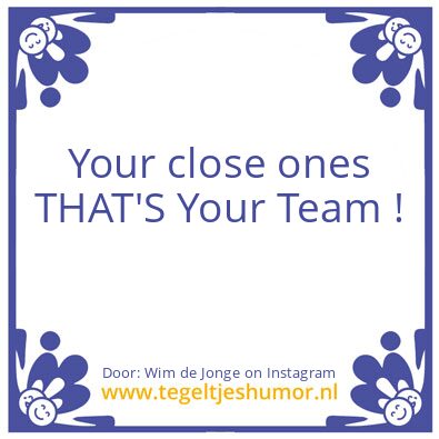 Tegeltje: Your Team !