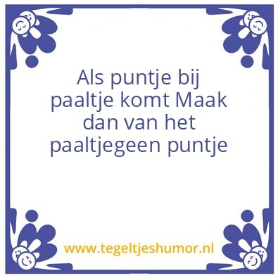 Tegeltje: Motto van de dag