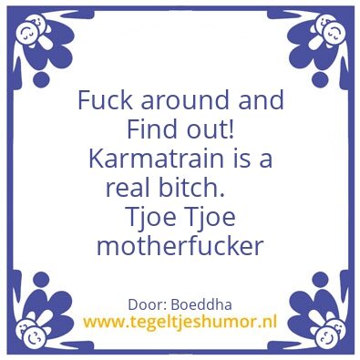 Tegeltje: Fuck around