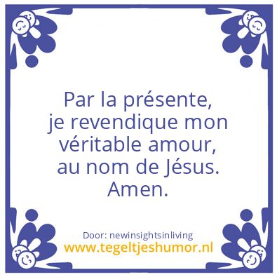 Tegeltje: Hereby i claim my true love.