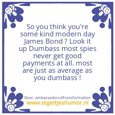 Tegeltje: modern day James Bond