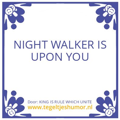 Tegeltje: KING IS RULE WHICH UNITE