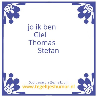 Tegeltje: leuke tegel, print hem uit