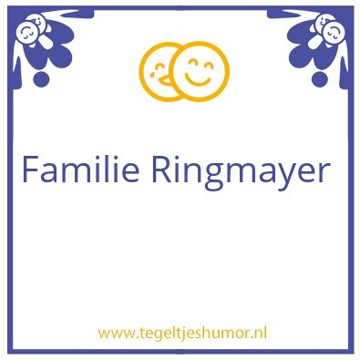 Tegeltje: Familie Ringmayer