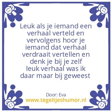 Tegeltje: Leuk verhaal