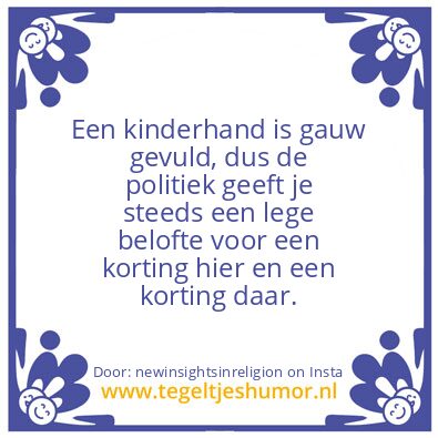 Tegeltje: Een kinderhand is gauw gevuld.
