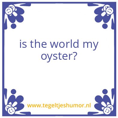 Tegeltje: Oysterworld