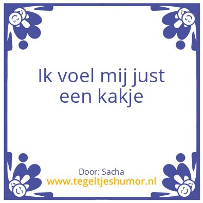 Tegeltje: Kakje