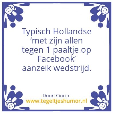 Tegeltje: Typisch Hollands op Facebook
