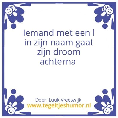 Tegeltje: Iemand met een l in zijn naam