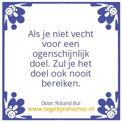 Tegeltje: Vechten voor wat je wil bereik