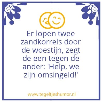 Tegeltje: Zandkorrels in de woestijn