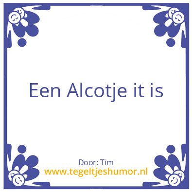Tegeltje: Alco