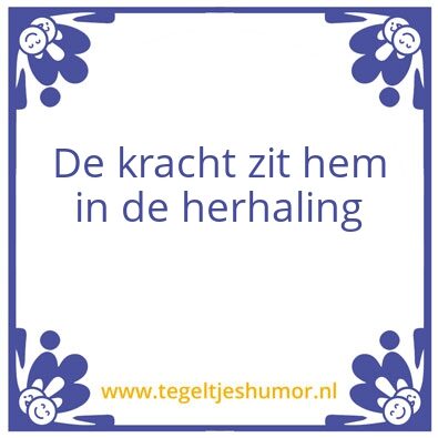 Tegeltje: Herhaling
