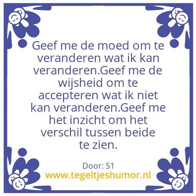 Tegeltje: Veranderen of accepteren