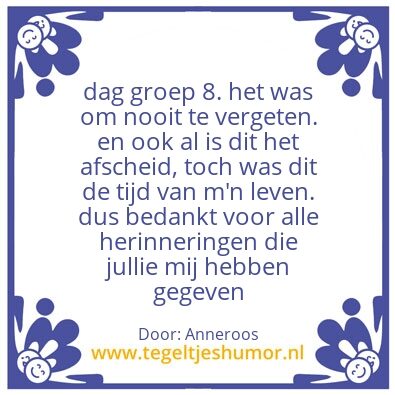 Tegeltje: groep 8 nooit vergeten