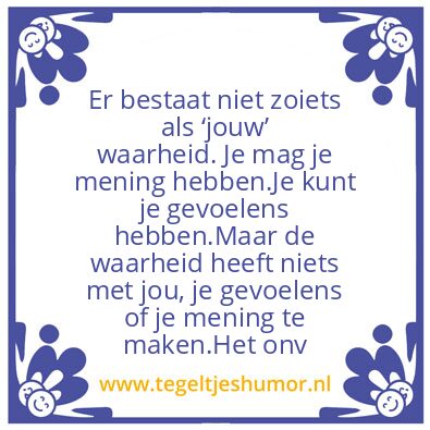 Tegeltje: Waarheid