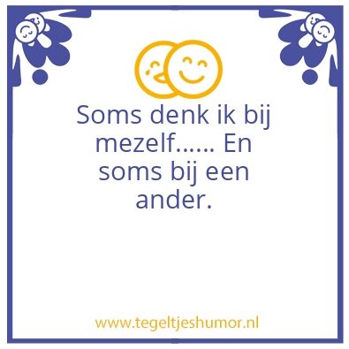 Tegeltje: Soms