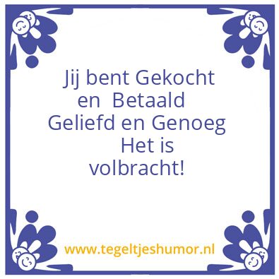 Tegeltje: gekocht en betaald
