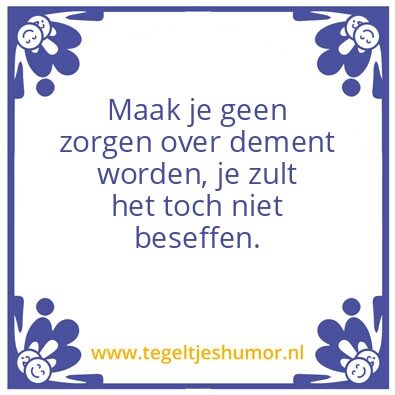 Tegeltje: Dement