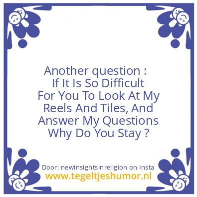 Tegeltje: Another question :