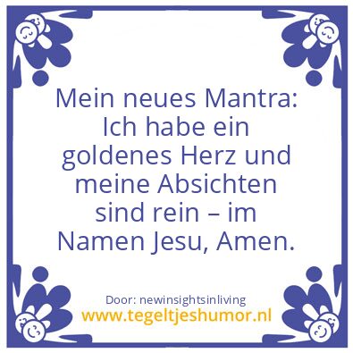 Tegeltje: My New Mantra :