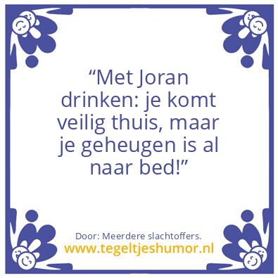 Tegeltje: joran + drank